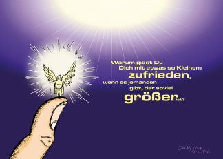 Postkarte: Warum gibst Du Dich mit so wenig zufrieden (vorne)