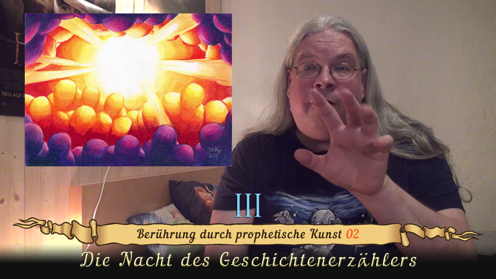 Die Nacht der Geschichtenerzählers III - Berührung durch prophetische Kunst 02