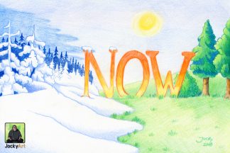 Die Zeit ist JETZT (Kunstdruck)